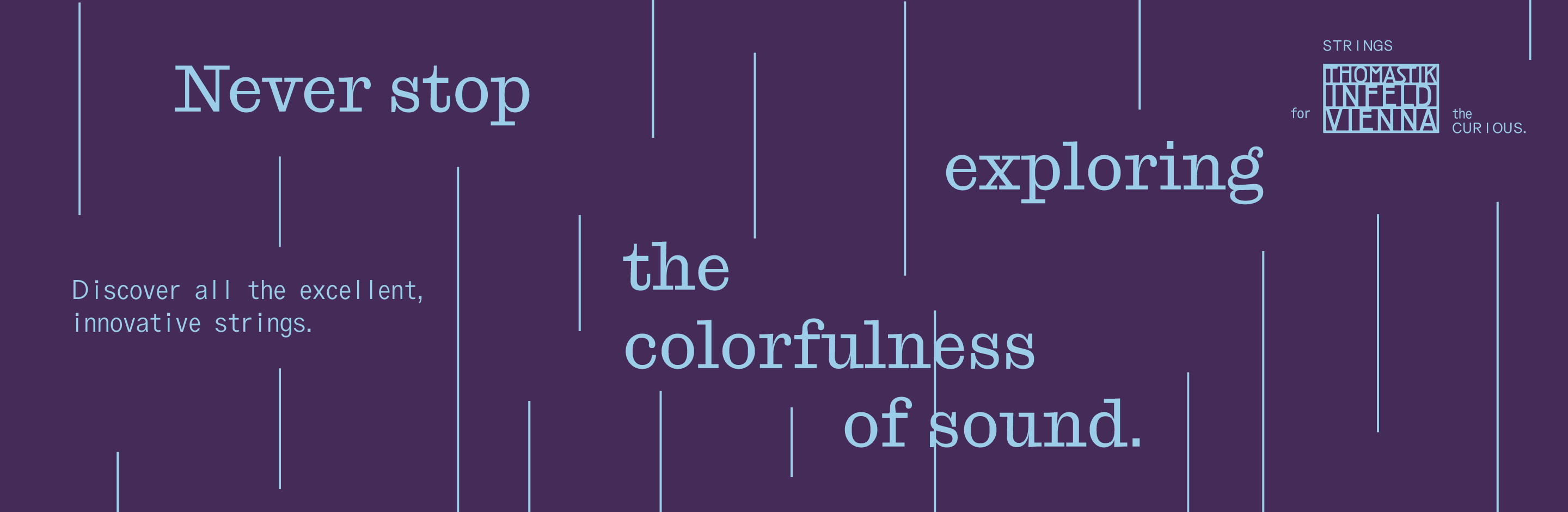 Never stop exploring the colorfulness of sound